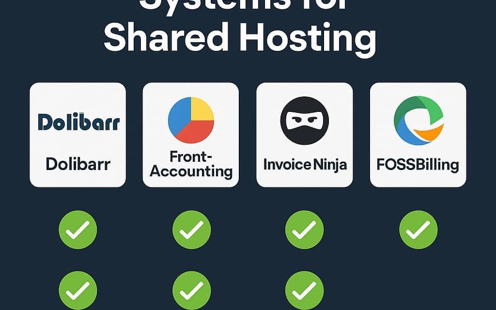 Best Free Accounting Systems for Shared Hosting (2025) – Dolibarr vs FrontAccounting vs Invoice Ninja vs FOSSBilling